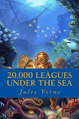 20,000 Leagues Under the Sea by Verne, Jules