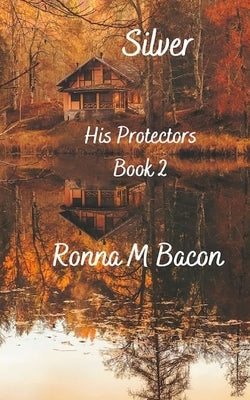 Silver by Bacon, Ronna M.