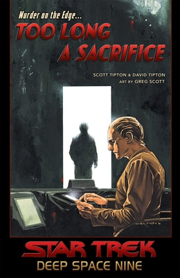 Star Trek: Deep Space Nine - Too Long a Sacrifice by Tipton, Scott