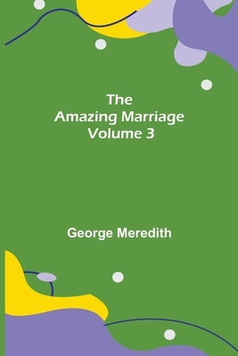 The Amazing Marriage - Volume 3 by Meredith, George
