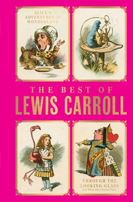 The Best of Lewis Carroll: Three Titles by Carroll, Lewis