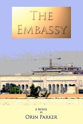 The Embassy by Parker, Orin