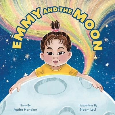 Emmy and the Moon by Honaker, Audra