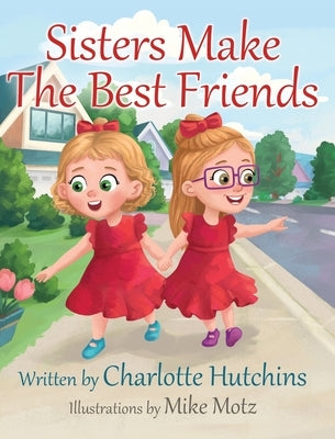 Sisters Make The Best Friends by Hutchins, Charlotte