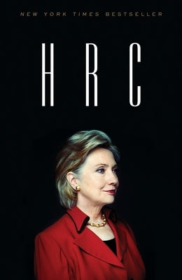 H R C: State Secrets and the Rebirth of Hillary Clinton by Allen, Jonathan