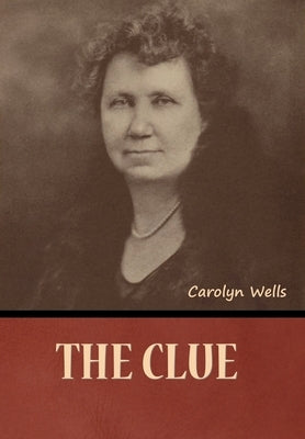 The Clue by Wells, Carolyn