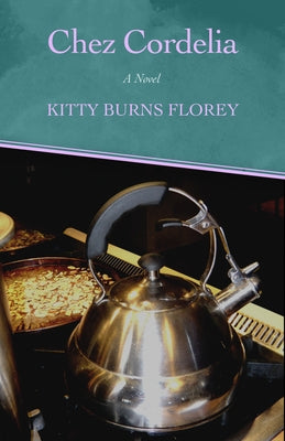 Chez Cordelia by Florey, Kitty Burns