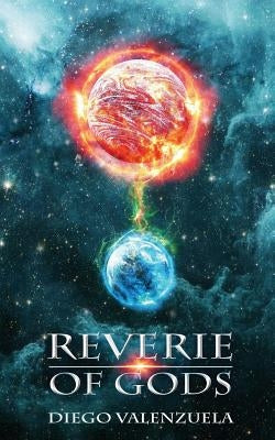 Reverie of Gods by Valenzuela, Diego