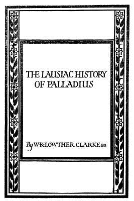 The Lausiac History of Palladius by Hermenegild Tosf, Brother