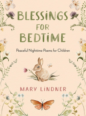 Blessings for Bedtime: Peaceful Nighttime Poems for Children by Lindner, Mary