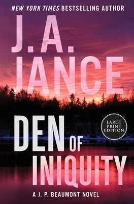 Den of Iniquity: A J. P. Beaumont Novel by Jance, J. A.