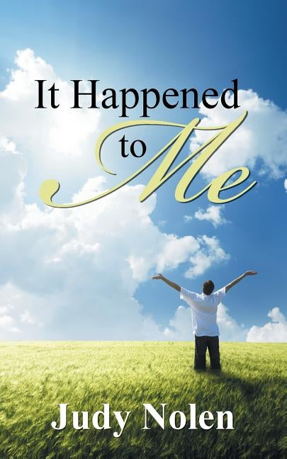 It Happened to Me by Nolen, Judy
