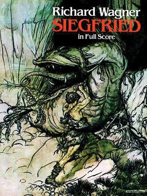 Siegfried in Full Score by Wagner, Richard