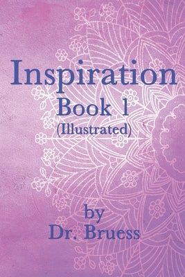 Inspiration Book 1 (Illustrated) by Bruess