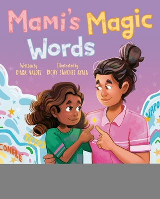 Mami's Magic Words by Valdez, Kiara