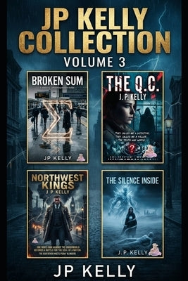 J P Kelly Collection Volume 3 by Kelly, J. P.