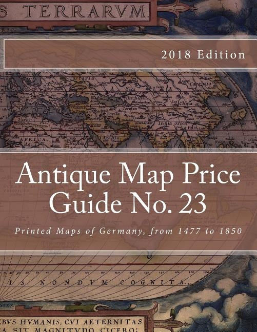 Antique Map Price Guide No. 23: Printed Maps of Germany, from 1477 to 1850. by Sharpe, Jeffrey