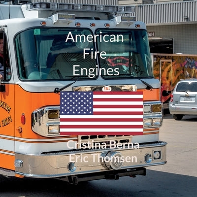 American Fire Engines by Berna, Cristina