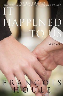 It Happened to Us by Houle, Francois