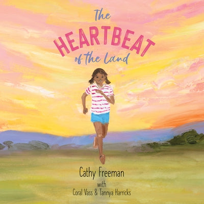 The Heartbeat of the Land by Freeman, Cathy