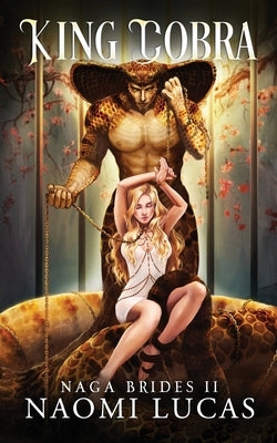 King Cobra by Lucas, Naomi