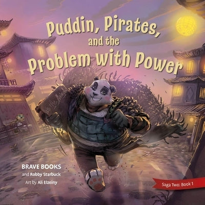Pudding, Pirates, and the Problem with Power by Starbuck, Robby