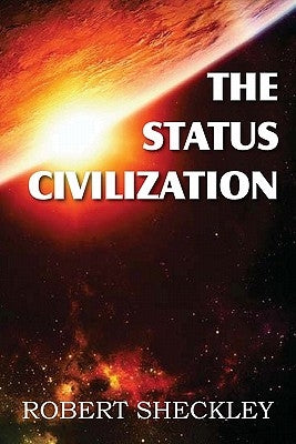The Status Civilization by Sheckley, Robert