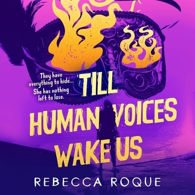 Till Human Voices Wake Us by Roque, Rebecca