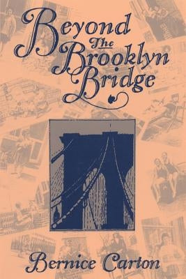 Beyond the Brooklyn Bridge by Carton, Bernice