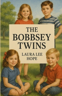 The Bobbsey Twins(Illustrated) by Lee Hope, Laura