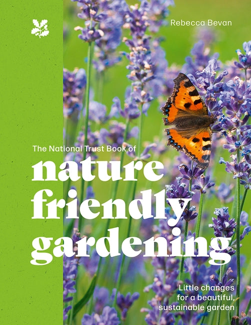 The National Trust Book of Planet-Friendly Gardening by Bevan, Rebecca