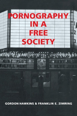 Pornography in a Free Society by Hawkins, Gordon