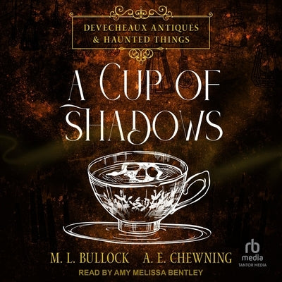 A Cup of Shadows by Bullock, M. L.
