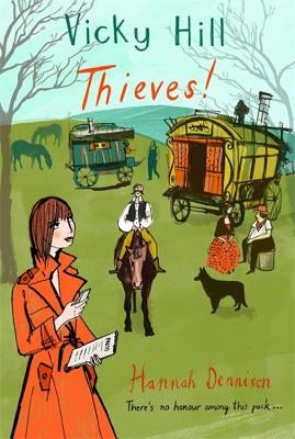 Vicky Hill: Thieves! by Dennison, Hannah
