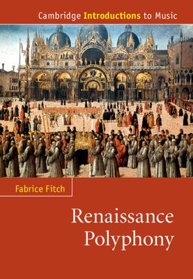 Renaissance Polyphony by Fitch, Fabrice