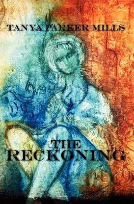 The Reckoning by Parker Mills, Tanya