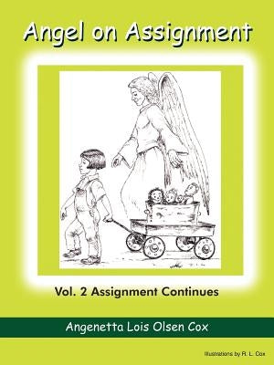 Angel on Assignment: Vol. 2 Assignment Continues by Cox, Angenetta Lois Olsen