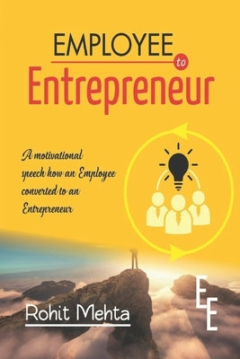 Employee to Entrepreneur by Mehta, Rohit