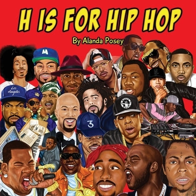 H is for Hip Hop by Posey, Alanda