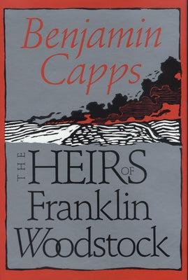 The Heirs of Franklin Woodstock by Capps, Benjamin