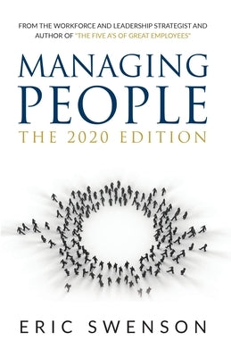 Managing People: The 2020 Edition by Swenson, Eric