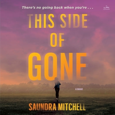 This Side of Gone by Mitchell, Saundra