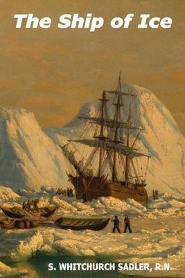The Ship of Ice by Smith, Brian