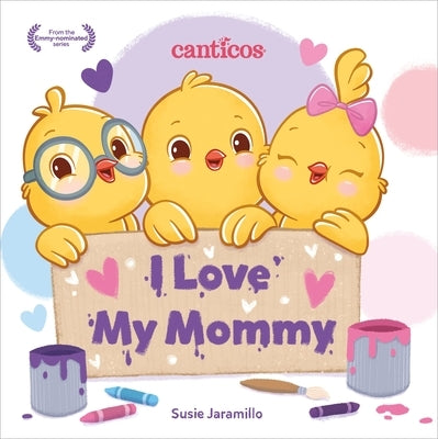 I Love My Mommy by Jaramillo, Susie