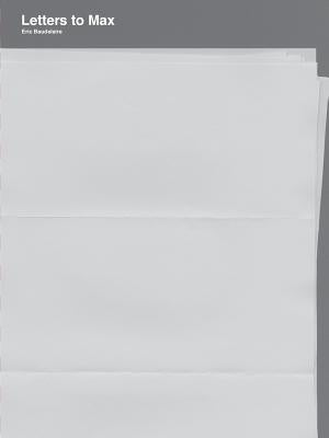 Letters to Max by Baudelaire, Eric