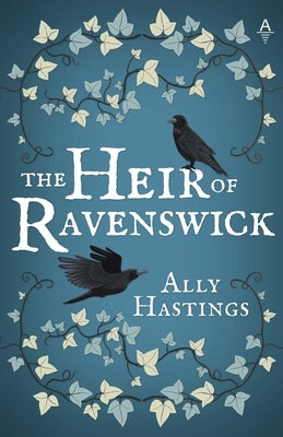 The Heir of Ravenswick: a queer Victorian romance by Hastings, Ally