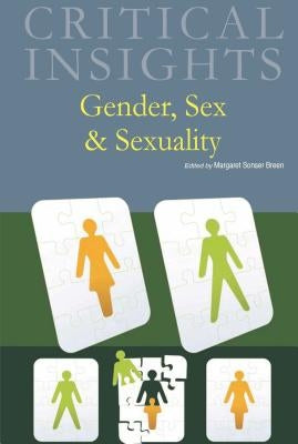 Critical Insights: Gender, Sex and Sexuality: Print Purchase Includes Free Online Access by Breen, Margaret Sonser