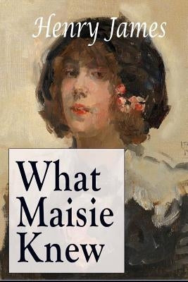 What Maisie Knew by Franklin Ross