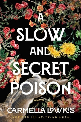 A Slow and Secret Poison by Lowkis, Carmella