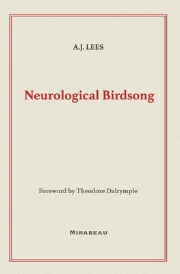 Neurological Birdsong by Lees, A. J.